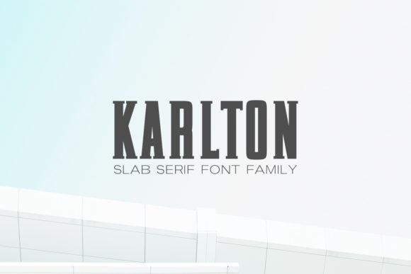 Karlton Family: A Bold Slab Serif for Real Projects